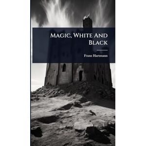 Hartmann, Franz Magic, White And Black Hartmann, Franz Magic, White And Black