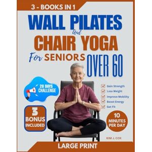 J. Cox, Kim Wall Pilates & Chair yoga for Seniors Over 60: Low-Impact Workouts for Back & Knee Pain Relief, Strength Training, Flexibility, Posture, Balance, ... Loss Exercises to Stay Active After 60. J. Cox, Kim Wall Pilates & Chair yoga for Seniors Over 60: Low-Impact Workouts for Back & Knee Pain Relief, Strength Training, Flexibility, Posture, Balance, ... Loss Exercises to Stay Active After 60.