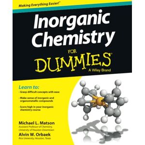 Matson, Michael Inorganic Chemistry For Dummies Matson, Michael Inorganic Chemistry For Dummies
