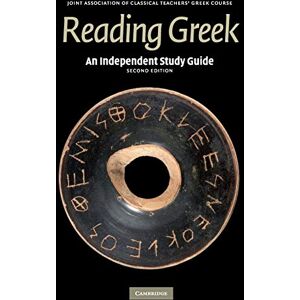 Joint Association of Classical Teachers' Greek, Joint Association of Classical Teachers' Greek An Independent Study Guide to Reading Greek Joint Association of Classical Teachers' Greek, Joint Association of Classical Teachers' Greek An Independent Study Guide to Reading Greek