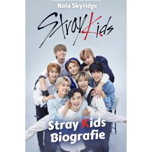 Skyridge, Nola Stray Kids Biografie: Bang Chan, Changbin, Han: 3RACHA, STAY und der Aufstieg einer globalen K-Pop-Ikone Skyridge, Nola Stray Kids Biografie: Bang Chan, Changbin, Han: 3RACHA, STAY und der Aufstieg einer globalen K-Pop-Ikone