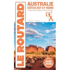 Collectif Guide du Routard Australie, Côtes Est et Nord + Red Centre 2025/26 Collectif Guide du Routard Australie, Côtes Est et Nord + Red Centre 2025/26