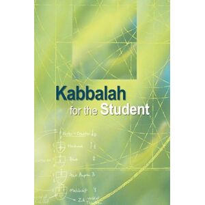 Ashlag, Yehuda Leib Kabbalah for the Student Ashlag, Yehuda Leib Kabbalah for the Student