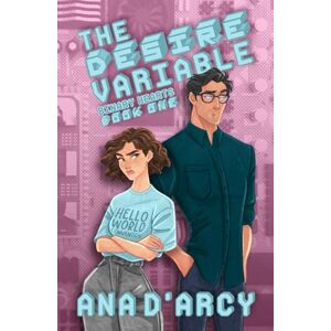 D'Arcy, Ana The Desire Variable: A Nerdy and Steamy Workplace Romance (Binary Hearts) D'Arcy, Ana The Desire Variable: A Nerdy and Steamy Workplace Romance (Binary Hearts)