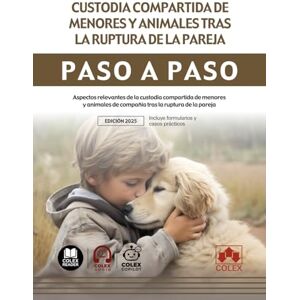 Departamento de documentación, Iberley Custodia compartida de menores y animales tras la ruptura de la pareja: Aspectos relevantes de la custodia compartida de menores y animales de compañía tras la ruptura de la pareja (paso a paso) Departamento de documentación, Iberley Custodia compartida de menores y animales tras la ruptura de la pareja: Aspectos relevantes de la custodia compartida de menores y animales de compañía tras la ruptura de la pareja (paso a paso)