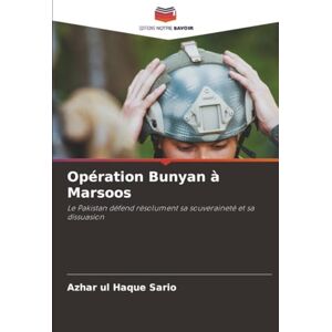 Sario, Azhar ul Haque Opération Bunyan à Marsoos: Le Pakistan défend résolument sa souveraineté et sa dissuasion Sario, Azhar ul Haque Opération Bunyan à Marsoos: Le Pakistan défend résolument sa souveraineté et sa dissuasion