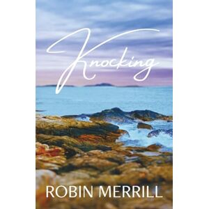 Merrill, Robin Knocking (New Beginnings Christian Fiction Series) Merrill, Robin Knocking (New Beginnings Christian Fiction Series)