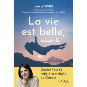 Vivier, Lorène La vie est belle, essaie-la! Vivier, Lorène La vie est belle, essaie-la!