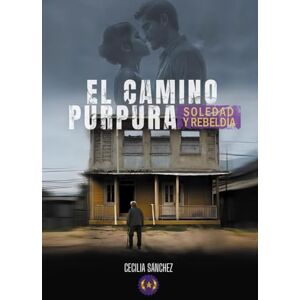 Sánchez, Cecilia El Camino Púrpura (Colección Dorada Editorial c.a) Sánchez, Cecilia El Camino Púrpura (Colección Dorada Editorial c.a)