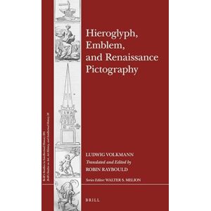 Ludwig Volkmann Hieroglyph, Emblem, and Renaissance Pictography: 281/28 (Brill's Studies on Art, Art History, and Intellectual History, 281/28) Ludwig Volkmann Hieroglyph, Emblem, and Renaissance Pictography: 281/28 (Brill's Studies on Art, Art History, and Intellectual History, 281/28)