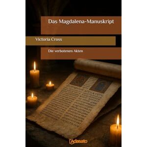 Cross Das Magdalena-Manuskript (Die verbotenen Akten) Cross Das Magdalena-Manuskript (Die verbotenen Akten)