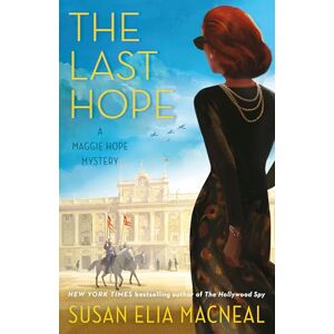 MacNeal, Susan Elia The Last Hope: A Maggie Hope Mystery MacNeal, Susan Elia The Last Hope: A Maggie Hope Mystery