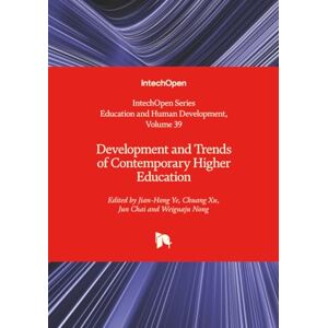 Development and Trends of Contemporary Higher Education (Education and Human Development) Development and Trends of Contemporary Higher Education (Education and Human Development)