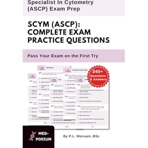 Education, MedPorium Complete SCYM (ASCP) Exam Preparation: Specialist In Cytometry: 340+ Multiple Choice Questions Education, MedPorium Complete SCYM (ASCP) Exam Preparation: Specialist In Cytometry: 340+ Multiple Choice Questions