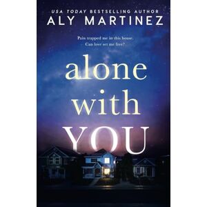 Martinez, Aly Alone with You Martinez, Aly Alone with You