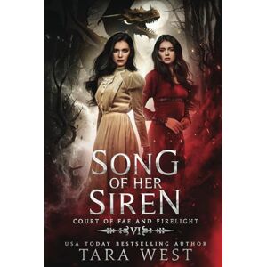 West, Tara Song of Her Siren (Court of Fae and Firelight) West, Tara Song of Her Siren (Court of Fae and Firelight)