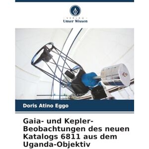 Atino Eggo, Doris Gaia- und Kepler-Beobachtungen des neuen Katalogs 6811 aus dem Uganda-Objektiv Atino Eggo, Doris Gaia- und Kepler-Beobachtungen des neuen Katalogs 6811 aus dem Uganda-Objektiv