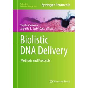 Humana Biolistic DNA Delivery: Methods and Protocols (Methods in Molecular Biology Book 940) Humana Biolistic DNA Delivery: Methods and Protocols (Methods in Molecular Biology Book 940)