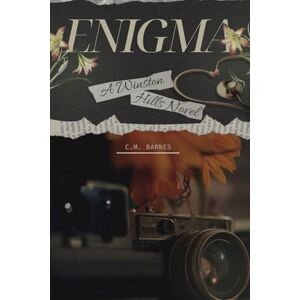 Barnes, C.M. ENIGMA: A Winston Hills Novel: 1 Barnes, C.M. ENIGMA: A Winston Hills Novel: 1