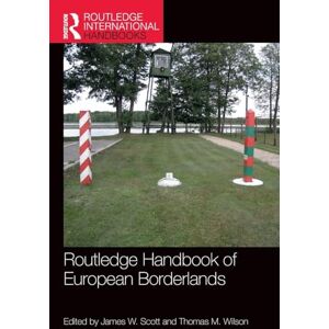 Routledge Handbook of European Borderlands (Routledge International Handbooks) Routledge Handbook of European Borderlands (Routledge International Handbooks)