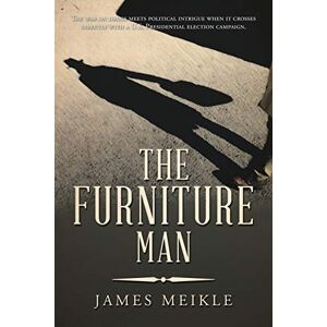 Meikle, James The Furniture Man: The war on drugs meets political intrigue when it crosses directly with a U.S. Presidential election campaign. Meikle, James The Furniture Man: The war on drugs meets political intrigue when it crosses directly with a U.S. Presidential election campaign.
