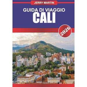 Martin, Jerry CALI GUIDA DI VIAGGIO 2026: Città costiere, parchi nazionali, strade panoramiche e cibo locale nel nord e nel sud della California Martin, Jerry CALI GUIDA DI VIAGGIO 2026: Città costiere, parchi nazionali, strade panoramiche e cibo locale nel nord e nel sud della California