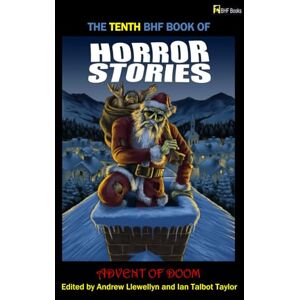 LLewellyn, Andrew THE TENTH BHF BOOK OF HORROR STORIES: ADVENT OF DOOM LLewellyn, Andrew THE TENTH BHF BOOK OF HORROR STORIES: ADVENT OF DOOM