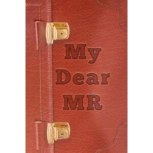 Samir Goel My Dear MR: Life story of a Pharmaceutical professional Samir Goel My Dear MR: Life story of a Pharmaceutical professional