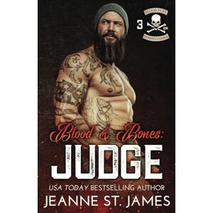 St. James, Jeanne Blood & Bones: Judge (Blood Fury MC®) St. James, Jeanne Blood & Bones: Judge (Blood Fury MC®)