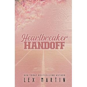 Martin, Lex Heartbreaker Handoff Martin, Lex Heartbreaker Handoff