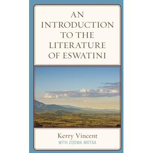 Lexington Books An Introduction to the Literature of eSwatini Lexington Books An Introduction to the Literature of eSwatini