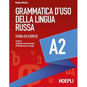 Nikitina, Natalia Grammatica d'uso della lingua russa. Teoria ed esercizi. Livello A2 Nikitina, Natalia Grammatica d'uso della lingua russa. Teoria ed esercizi. Livello A2