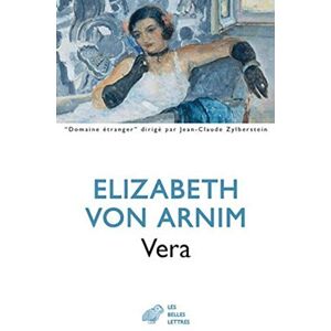 Arnim, Elizabeth Von Vera: 2 (Domaine Etranger) Arnim, Elizabeth Von Vera: 2 (Domaine Etranger)