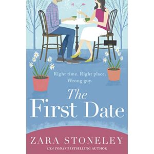 Stoneley, Zara The First Date: A heartwarming and laugh out loud romantic comedy book that will make you feel happy: Book 6 (The Zara Stoneley Romantic Comedy Collection) Stoneley, Zara The First Date: A heartwarming and laugh out loud romantic comedy book that will make you feel happy: Book 6 (The Zara Stoneley Romantic Comedy Collection)