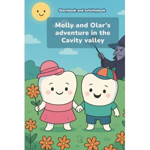 Kinga, Tuiu-Nagy Molly and Olar’s adventure in the Cavity valley EN: storybook and activity EN A5 Kinga, Tuiu-Nagy Molly and Olar’s adventure in the Cavity valley EN: storybook and activity EN A5