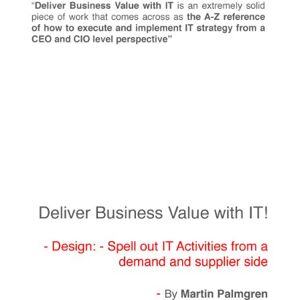 .COMMUNICATE Publications Deliver Business Value with IT! – Design: Spell out IT Activities from a demand and supplier side .COMMUNICATE Publications Deliver Business Value with IT! – Design: Spell out IT Activities from a demand and supplier side