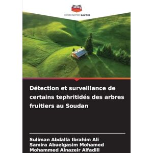 Ali, Suliman Abdalla Ibrahim Détection et surveillance de certains tephritidés des arbres fruitiers au Soudan Ali, Suliman Abdalla Ibrahim Détection et surveillance de certains tephritidés des arbres fruitiers au Soudan