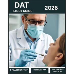Bridge, Mastery DAT Study Guide 2026: Strategy and Test-Taking Techniques, Natural Sciences Review, Human Biology, Structure and Bonding, 5 Full-Length Tests, and 500 Practice Questions. (SCHOLAR FORGE) Bridge, Mastery DAT Study Guide 2026: Strategy and Test-Taking Techniques, Natural Sciences Review, Human Biology, Structure and Bonding, 5 Full-Length Tests, and 500 Practice Questions. (SCHOLAR FORGE)