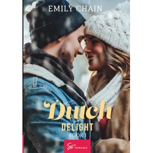 Chain, Emily Dutch Delight Book 1: A Sweet Christmas (Aux délices d'Amsterdam) Chain, Emily Dutch Delight Book 1: A Sweet Christmas (Aux délices d'Amsterdam)