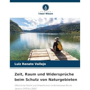 Vallejo, Luiz Renato Zeit, Raum und Widersprüche beim Schutz von Naturgebieten: Öffentliche Politik und Umweltschutz im Bundesstaat Rio de Janeiro (1975 bis 2002) Vallejo, Luiz Renato Zeit, Raum und Widersprüche beim Schutz von Naturgebieten: Öffentliche Politik und Umweltschutz im Bundesstaat Rio de Janeiro (1975 bis 2002)