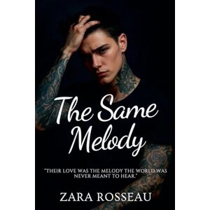 Rosseau, Zara The Same Melody Rosseau, Zara The Same Melody