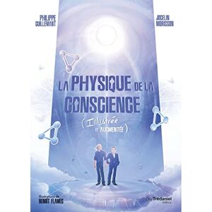 Guillemant, Philippe La physique de la conscience (Illustrée et Augmentée) Guillemant, Philippe La physique de la conscience (Illustrée et Augmentée)