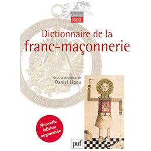 Dictionnaire de la franc-maçonnerie Dictionnaire de la franc-maçonnerie