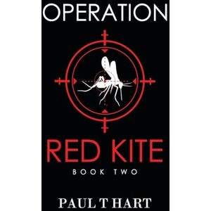 Hart, Paul T Operation Red Kite Hart, Paul T Operation Red Kite