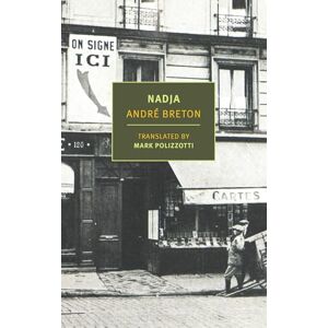 Breton, André Nadja: André Breton (New York Review Books: Classics) Breton, André Nadja: André Breton (New York Review Books: Classics)