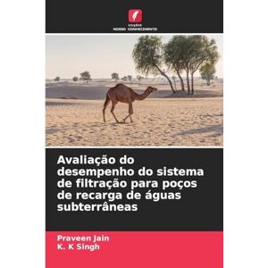 Jain, Praveen Avaliação do desempenho do sistema de filtração para poços de recarga de águas subterrâneas Jain, Praveen Avaliação do desempenho do sistema de filtração para poços de recarga de águas subterrâneas