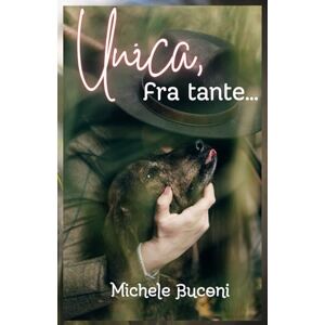 Buconi, Michele Unica, fra tante...: Tutto quello di cui ho bisogno Buconi, Michele Unica, fra tante...: Tutto quello di cui ho bisogno