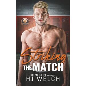 Welch, HJ Striking the Match: An MM Firefighter Romance (Redwood Bay Fire) Welch, HJ Striking the Match: An MM Firefighter Romance (Redwood Bay Fire)