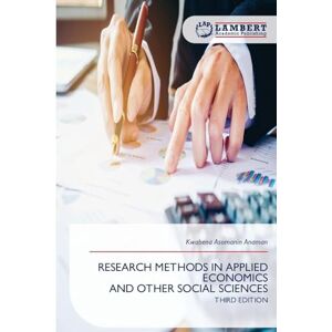 Asomanin Anaman, Kwabena Research Methods in Applied Economics and Other Social Sciences: THIRD EDITION Asomanin Anaman, Kwabena Research Methods in Applied Economics and Other Social Sciences: THIRD EDITION