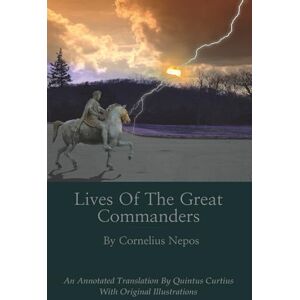 Curtius, Quintus Lives of the Great Commanders Curtius, Quintus Lives of the Great Commanders